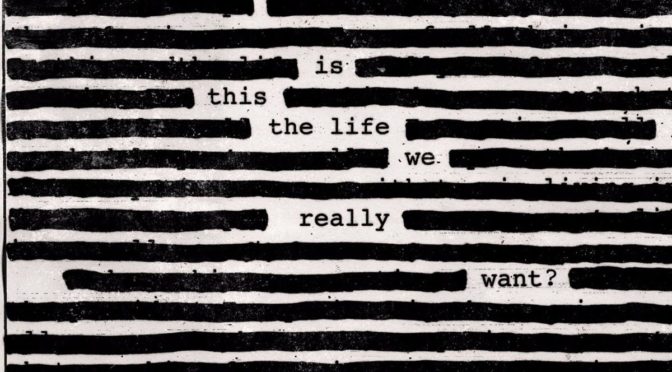 Resenha – Is This The Life We Really Want?